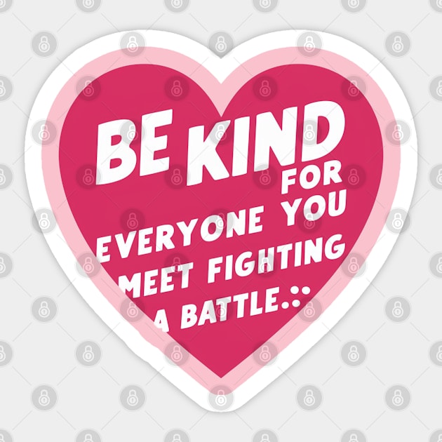 Be Kind For Everyone You Meet is Fighting loving Sticker by Aldrvnd